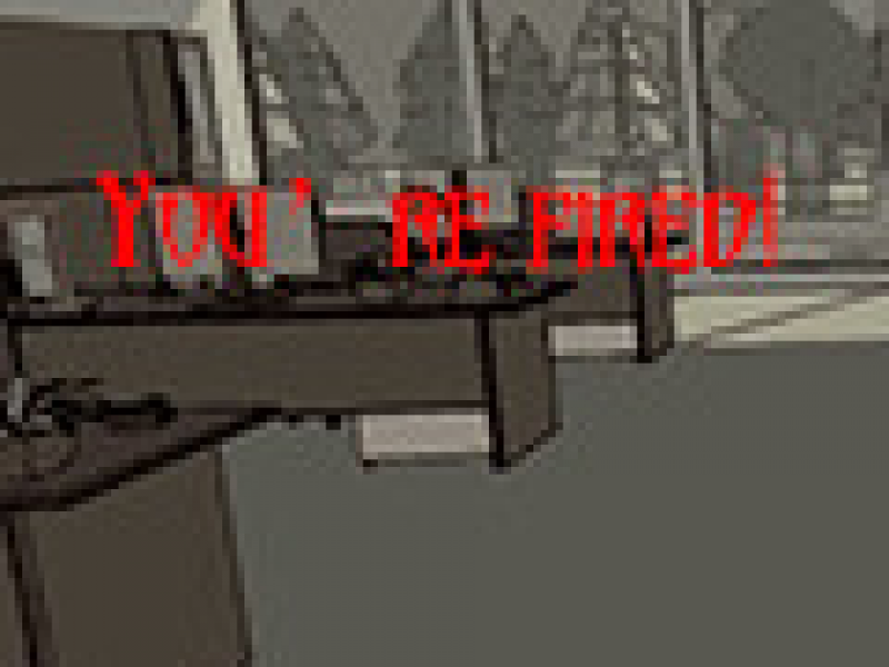 Youre fired! ԰